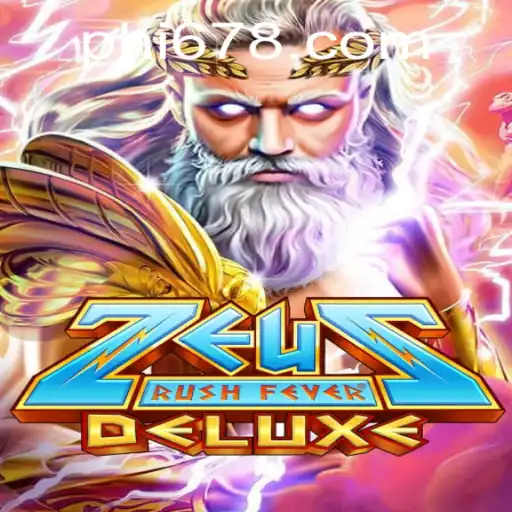 ZeusRushFeverDeluxe: Unravel the Excitement of the Olympian Realm