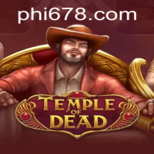 Explore the Mystical World of TempleofDead Game with PH678.COM